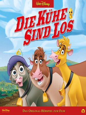 cover image of Die Kühe sind los (Das Original-Hörspiel zum Disney Film)